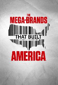 The Mega-Brands That Built America